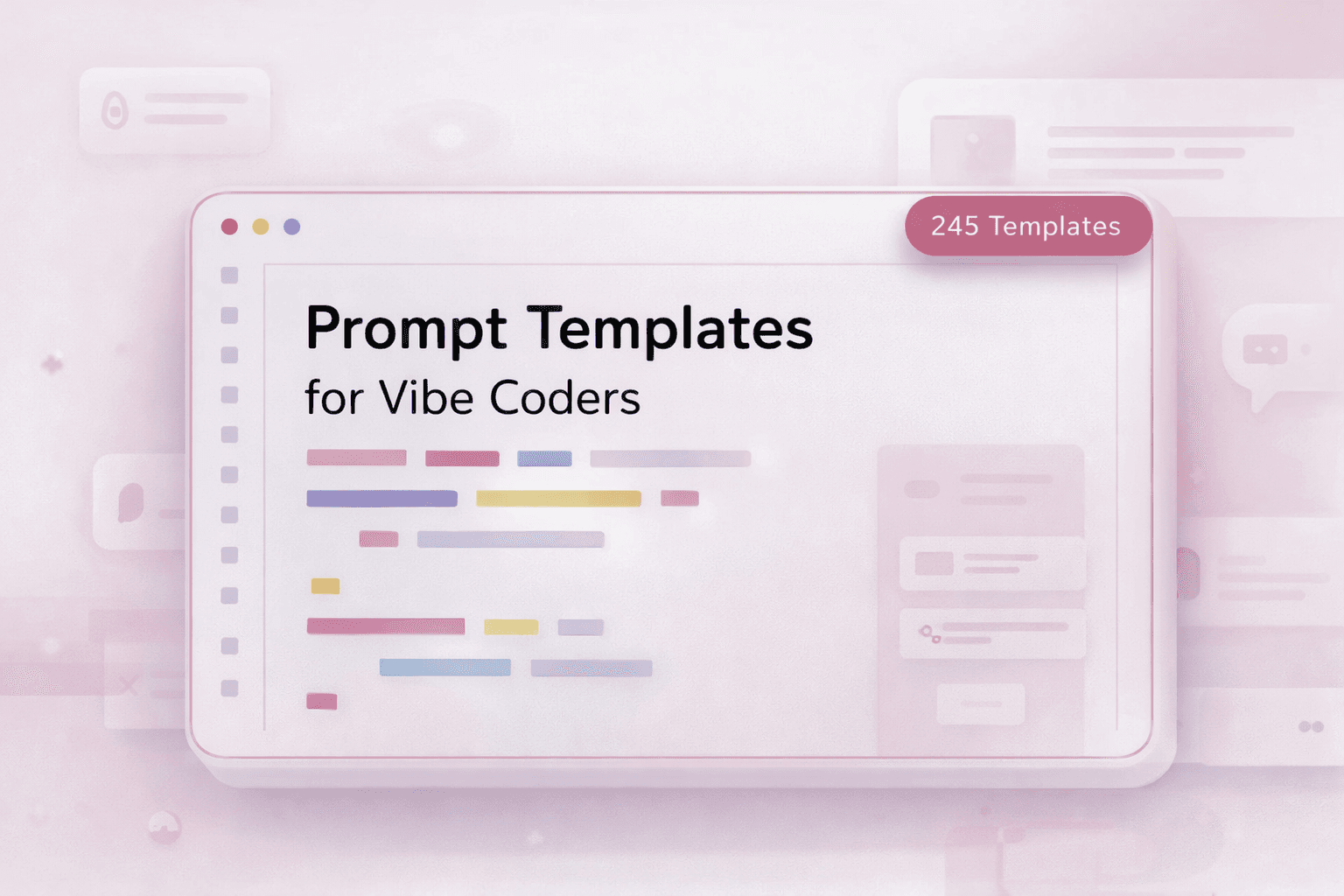 Prompt Templates for Vibe Coders (245 Templates)